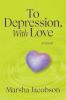 To Depression With Love