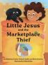 Little Jesus and the Marketplace Thief