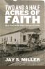 Two and a Half Acres of Faith
