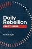 Daily Rebellion Study Guide