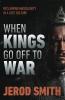 When Kings Go Off to War