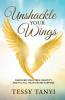 Unshackle Your Wings
