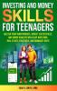 Investing and Money Skills for Teenagers