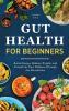 Gut Health for Beginners