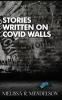 Stories Written On COVID Walls