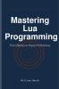 Mastering Lua Programming