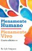 Plenamente Humano / Plenamente Vivo