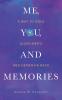 Me You and Memories