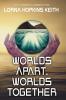 Worlds Apart Worlds Together