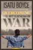 Overcoming the Bitterness of War
