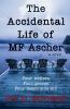 The Accidental Life of MF Ascher