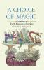 A Choice of Magic