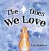 The Ones We Love