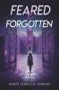 Feared & Forgotten