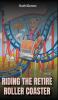 Riding the Retire Roller Coaster