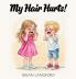My Hair Hurts!