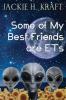 Some of My Best Friends are ETs