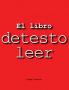 El Libro Detesto Leer