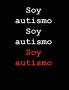 Soy autismo Soy autismo Soy autismo