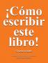 Cómo escribir este libro
