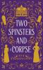 Two Spinsters and a Corpse