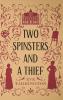 Two Spinsters and a Thief