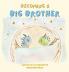 Becoming a Big Brother