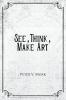 See Think Make Art