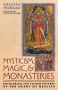 Mysticism Magic and Monasteries