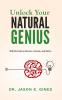 Unlock Your Natural Genius