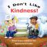 I Don't Like Kindness