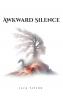 Awkward Silence A self-help Autobiographical Novel