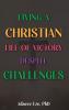 Living a Christian Life of Victory Despite Challenges