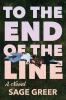 To the End of The Line
