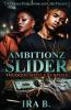 Ambitionz Of A Slider