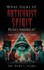 What Signs Of Antichrist Spirit Rules America?
