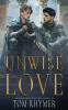 Unwise Love