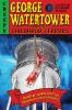 George Watertower and Other Childhood Terrors