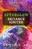 Afterglow Defiance Ignited