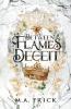 Between Flames and Deceit