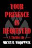 Your Presence is Requested.