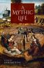 A Mythic Life