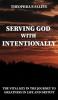 SERVING GOD WITH INTENTIONALITY