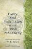Fairy and Folk Tales of the Irish Peasantry (Warbler Classics Annotated Edition)