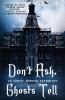 Don't Ask Ghosts Tell
