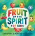 Fruit of the Spirit for KIDS