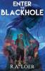 Enter the Blackhole