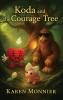 Koda and the Courage Tree©