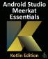 Android Studio Meerkat Essentials - Kotlin Edition