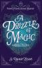 A Drizzle of Magic
